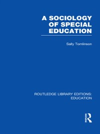 Cover Sociology of Special Education (RLE Edu M)