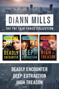 Cover FBI Task Force Collection: Deadly Encounter / Deep Extraction / High Treason