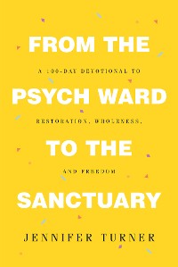 Cover From the Psych Ward to the Sanctuary