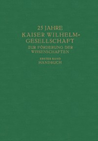 Cover 25 Jahre Kaiser Wilhelm-Gesellschaft zur Förderung der Wissenschaften