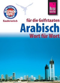 Cover Reise Know-How Kauderwelsch Arabisch für die Golfstaaten - Wort für Wort: Kauderwelsch-Sprachführer Band 133