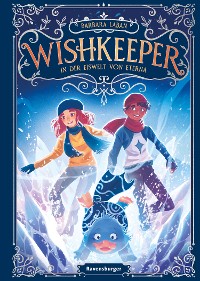 Cover Wishkeeper, Band 3 - In der Eiswelt von Eterna