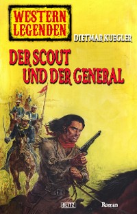 Cover Western Legenden 42: Der Scout und der General