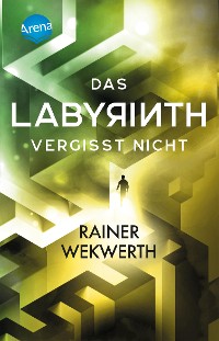 Cover Das Labyrinth (4). Das Labyrinth vergisst nicht