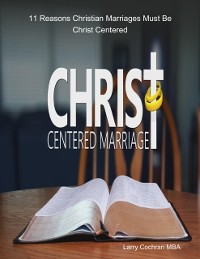 Cover 11 Reasons Christian Marriages Must Be Christ Centered