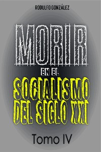 Cover Morir en el Socialismo del Siglo XXI