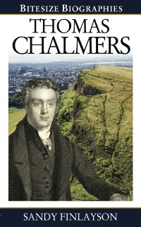 Cover Thomas Chalmers : Bitesize Biography