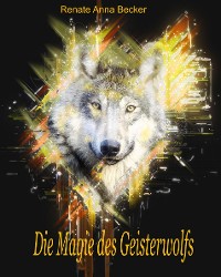 Cover Die Magie des Geisterwolfs