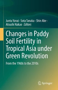 Cover Changes in Paddy Soil Fertility in Tropical Asia under Green Revolution