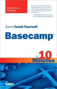 Cover Sams Teach Yourself Basecamp in 10 Minutes, Portable Documents