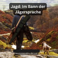 Cover Im Bann der Jägersprache (Jagdbuch