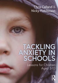 Cover Tackling Anxiety in Schools