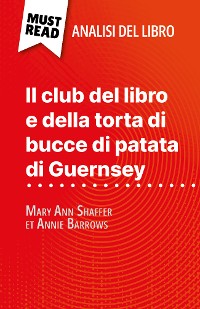 Cover Il club del libro e della torta di bucce di patata di Guernsey di Mary Ann Shaffer et Annie Barrows (Analisi del libro)