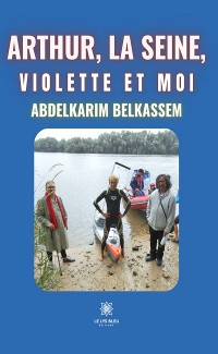 Cover Arthur, la Seine, Violette et moi