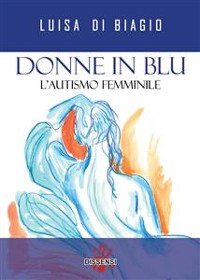 Cover Donne in blu. L'autismo femminile