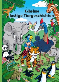 Cover Globis lustige Tiergeschichten