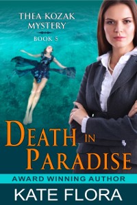 Cover Death in Paradise (The Thea Kozak Mystery Series, Book 5)