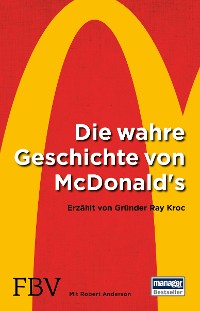 Cover Die wahre Geschichte von McDonald's