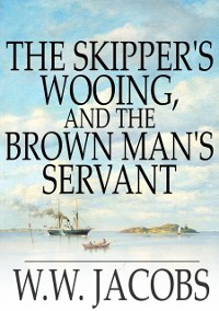 Cover Skipper's Wooing, and The Brown Man's Servant