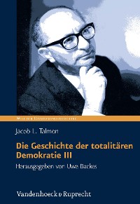 Cover Die Geschichte der totalitären Demokratie Band III