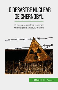 Cover O desastre nuclear de Chernobyl