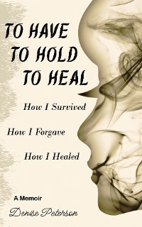 Cover To Have; To Hold; To Heal