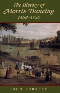 Cover History of Morris Dancing, 1438-1750