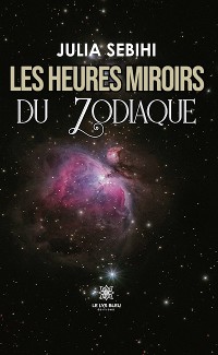 Cover Les heures miroirs du zodiaque de l'année 2024