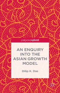 Cover An Enquiry into the Asian Growth Model