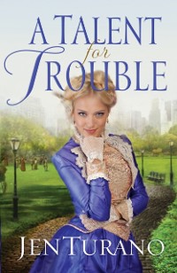 Cover Talent for Trouble (Ladies of Distinction Book #3)