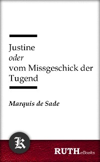 Cover Justine oder vom Missgeschick der Tugend