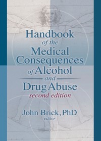Cover Handbook of the Medical Consequences of Alcohol and Drug Abuse
