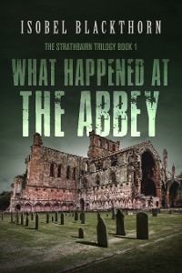 Cover What Happened at the Abbey