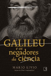 Cover Galileu e os negadores da ciência