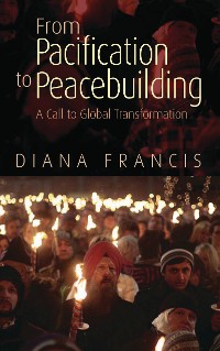 Cover From Pacification to Peacebuilding