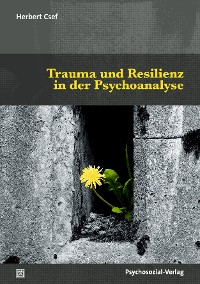 Cover Trauma und Resilienz in der Psychoanalyse