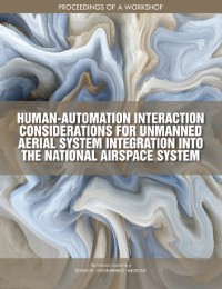 Cover Human-Automation Interaction Considerations for Unmanned Aerial System Integration into the National Airspace System