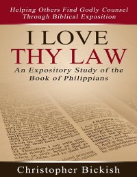 Cover I Love Thy Law: An Expository Study of the Book of Philippians
