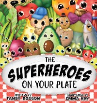 Cover THE SUPERHEROES ON YOUR PLATE