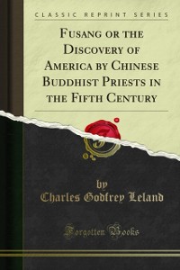 Cover Fusang or the Discovery of America by Chinese Buddhist Priests in the Fifth Century