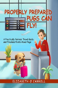 Cover Properly Prepared Pugs Can Fly!