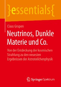 Cover Neutrinos, Dunkle Materie und Co.