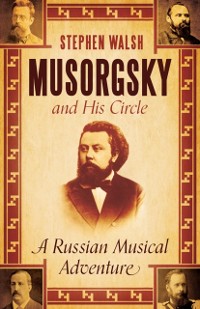 Cover Musorgsky and His Circle