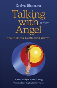 Cover Talking with Angel about Illness, Death and Survival