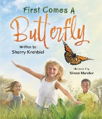 Cover First Comes a Butterfly