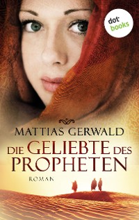 Cover Die Geliebte des Propheten (Gesamtausgabe)