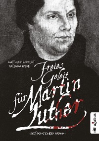 Cover Freies Geleit für Martin Luther