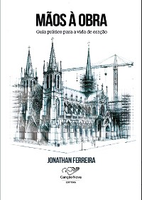 Cover Mãos a obra: guia prárico de oração