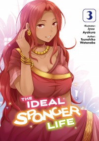 Cover The Ideal Sponger Life: Volume 3 (Light Novel)