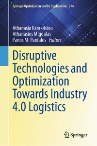 Cover Disruptive Technologies and Optimization Towards Industry 4.0 Logistics